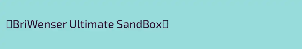꧁BriWenser Ultimate SandBox꧂